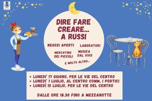 «Dire, Fare, Creare...» a Russi tre serate di shopping e divertimento