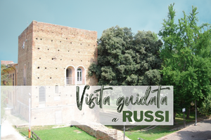 Fira 2022: visita guidata a Russi "alla ricerca dell'antico Castrum"