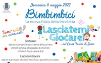 "Bimbimbici"  e "Lasciatemi giocare"