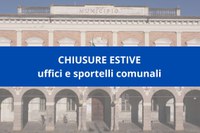 Chiusure estive uffici e sportelli comunali