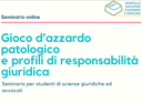 Gioco azzardo patologico e profili di responsabilità giuridica Gioco azzardo patologico e profili di responsabilità giuridica