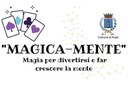 "Magica-mente": magia per divertirsi e far crescere la mente