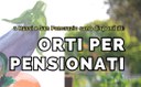 Orti per pensionati: disponibili a Russi e San Pancrazio